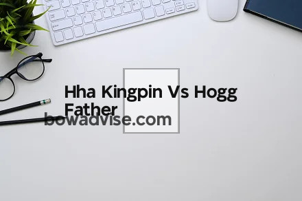Hha Kingpin Vs Hogg Father