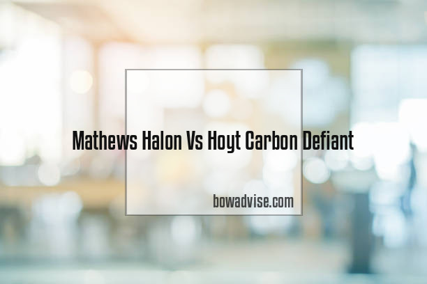 Mathews Halon Vs Hoyt Carbon Defiant