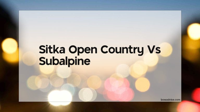Sitka Open Country Vs Subalpine