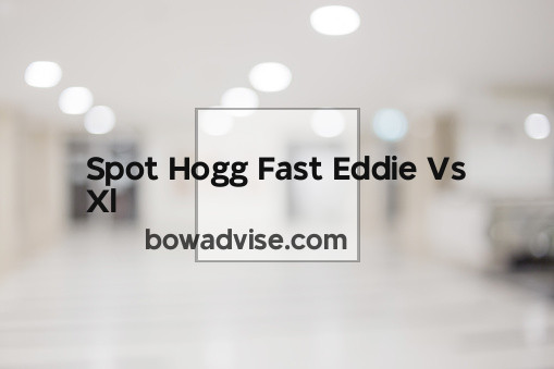 Spot Hogg Fast Eddie Vs Xl