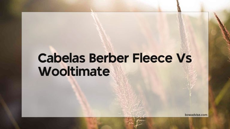Cabelas Berber Fleece Vs Wooltimate