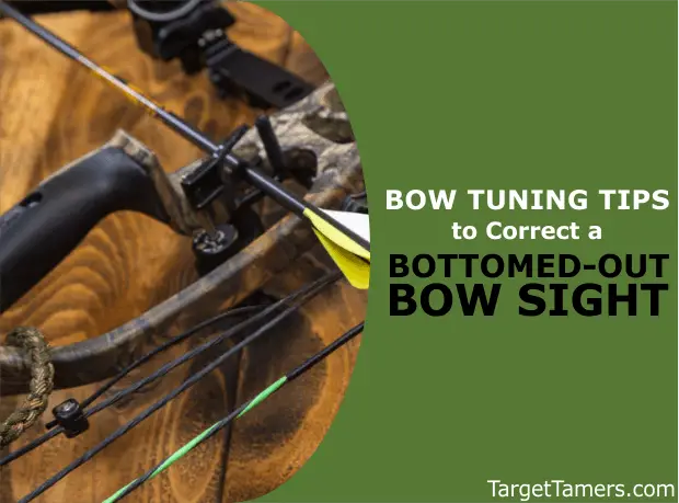 Bow Sight Bottomed Out