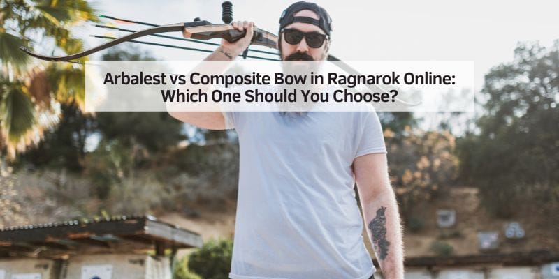 Arbalest vs Composite Bow in Ragnarok Online