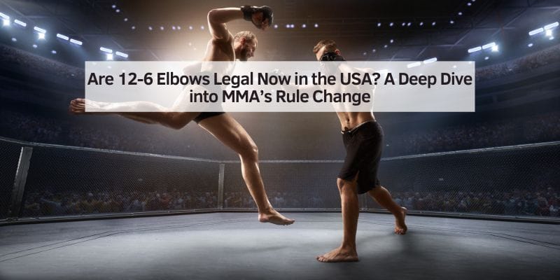Are 12-6 Elbows Legal Now in the USA