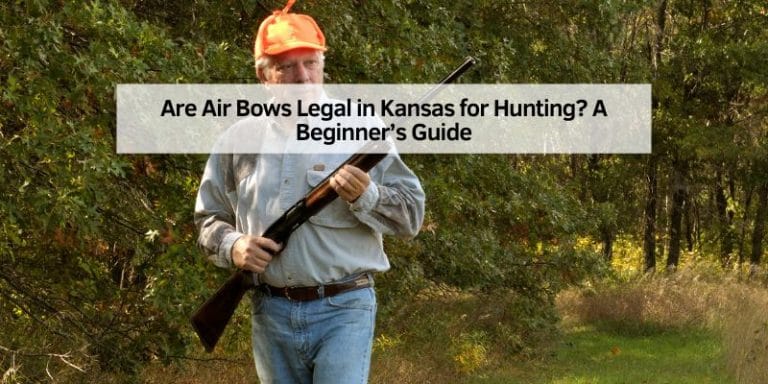 Are Air Bows Legal in Kansas for Hunting