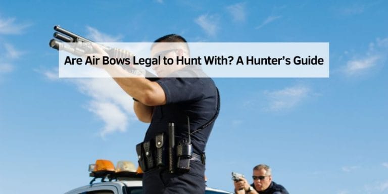Are Air Bows Legal to Hunt With