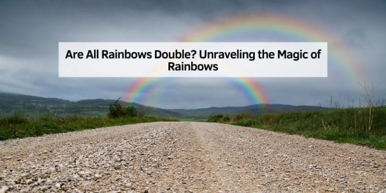 Are All Rainbows Double