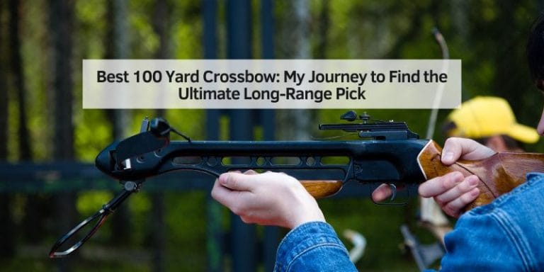 Best 100 Yard Crossbow