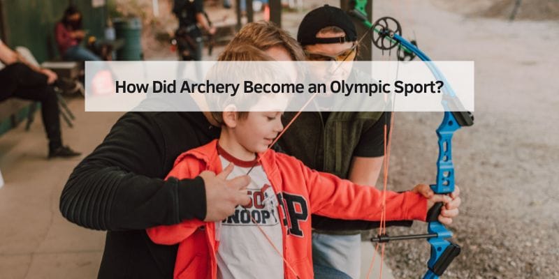 How Did Archery Become an Olympic Sport