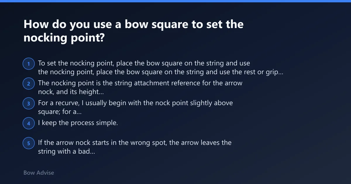 Steps: How do you use a bow square to set the nocking point?