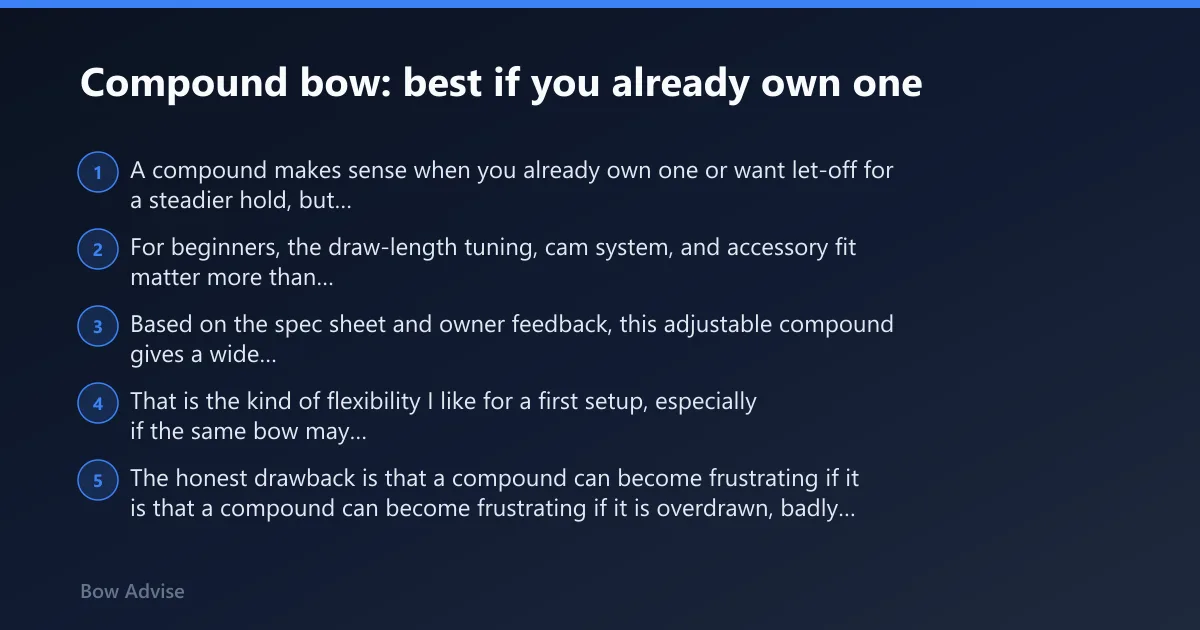 Steps: Compound bow: best if you already own one
