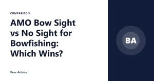 AMO Bow Sight vs No Sight for Bowfishing: Which Wins?