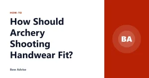 How Should Archery Shooting Handwear Fit?