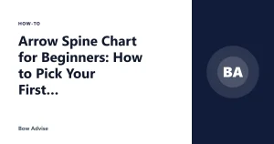 Arrow Spine Chart for Beginners: How to Pick Your First Arrows