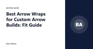 Best Arrow Wraps for Custom Arrow Builds: Fit Guide