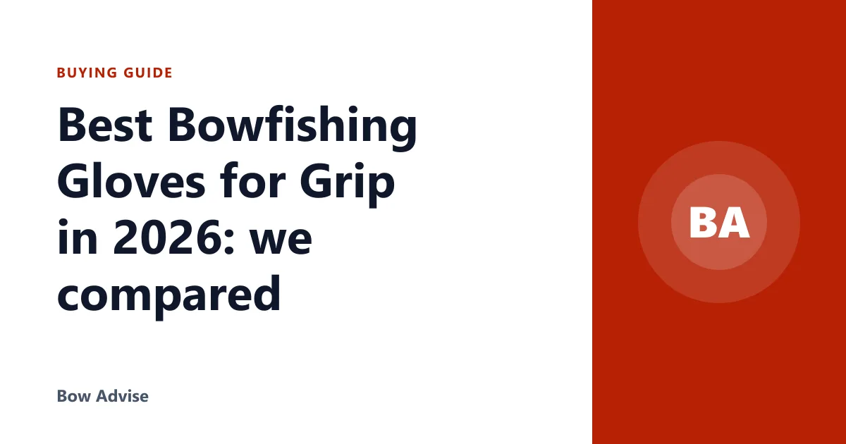 Best Bowfishing Gloves for Grip in 2026: we compared