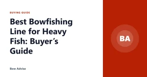 Best Bowfishing Line for Heavy Fish: Buyer’s Guide