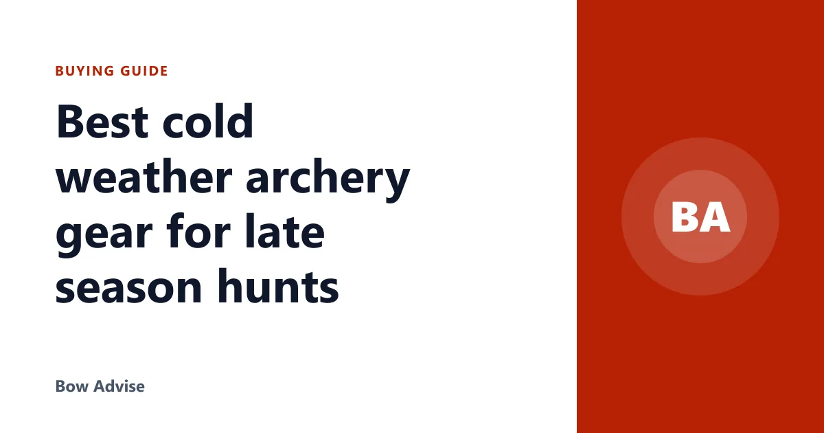 Best cold weather archery gear for late season hunts
