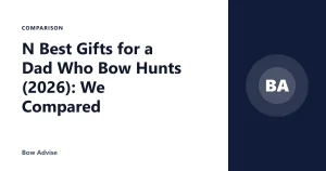 N Best Gifts for a Dad Who Bow Hunts (2026): We Compared