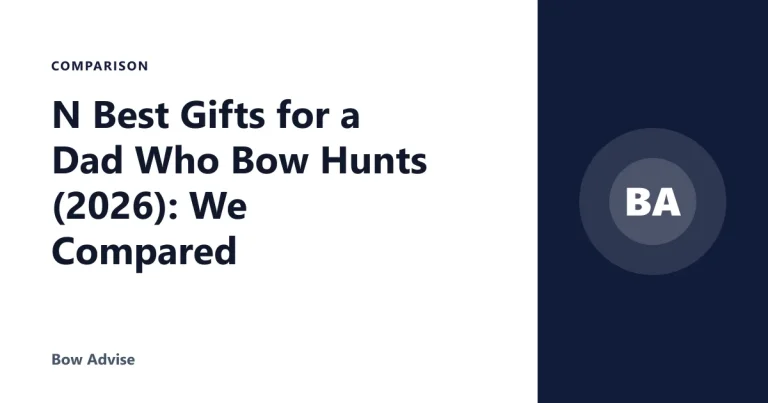 N Best Gifts for a Dad Who Bow Hunts (2026): We Compared