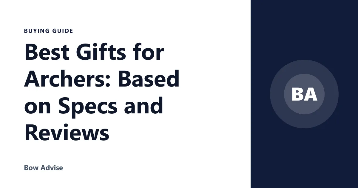 Best Gifts for Archers: Based on Specs and Reviews