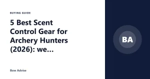 5 Best Scent Control Gear for Archery Hunters (2026): we compared