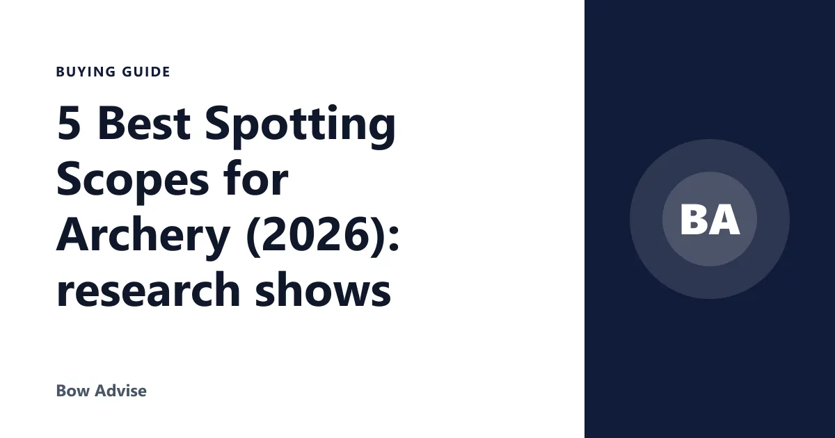 5 Best Spotting Scopes for Archery (2026): research shows
