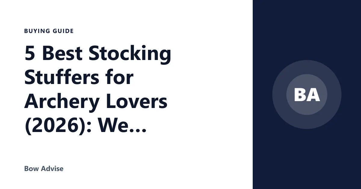 5 Best Stocking Stuffers for Archery Lovers (2026): We Compared