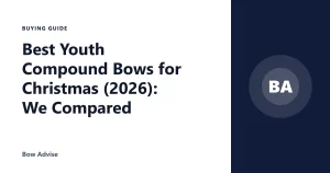 Best Youth Compound Bows for Christmas (2026): We Compared