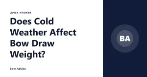 Does Cold Weather Affect Bow Draw Weight?