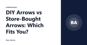 DIY Arrows vs Store-Bought Arrows: Which Fits You?