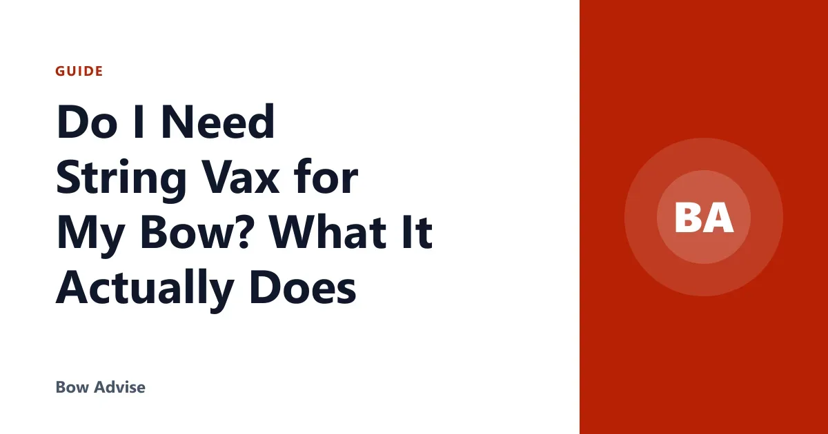 Do I Need String Vax for My Bow? What It Actually Does