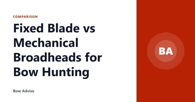 Fixed Blade vs Mechanical Broadheads for Bow Hunting