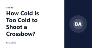 How Cold Is Too Cold to Shoot a Crossbow?