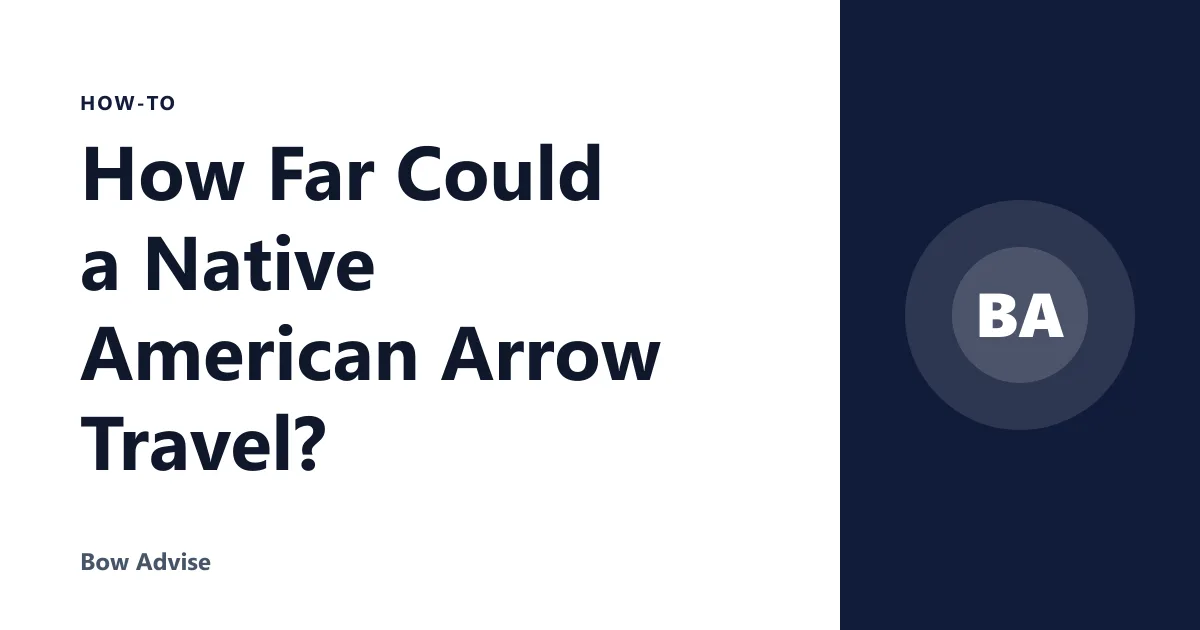 How Far Could a Native American Arrow Travel?