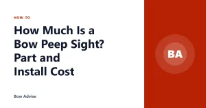 How Much Is a Bow Peep Sight? Part and Install Cost