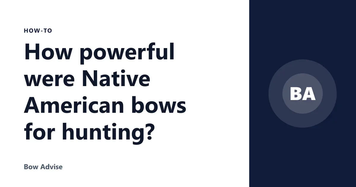 How powerful were Native American bows for hunting?
