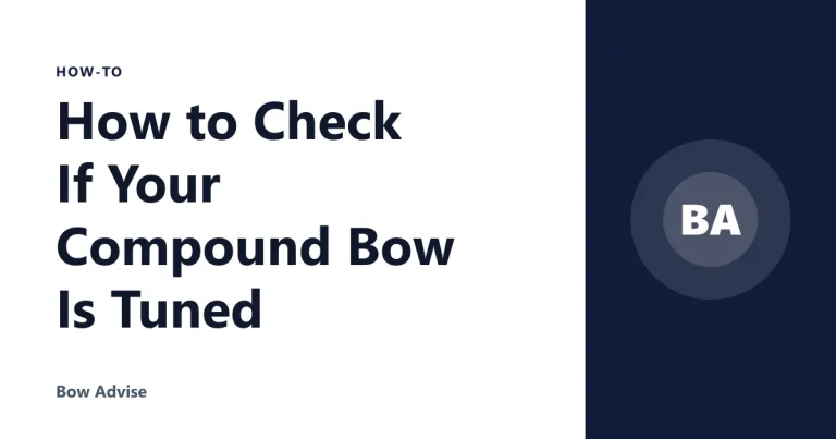 How to Check If Your Compound Bow Is Tuned