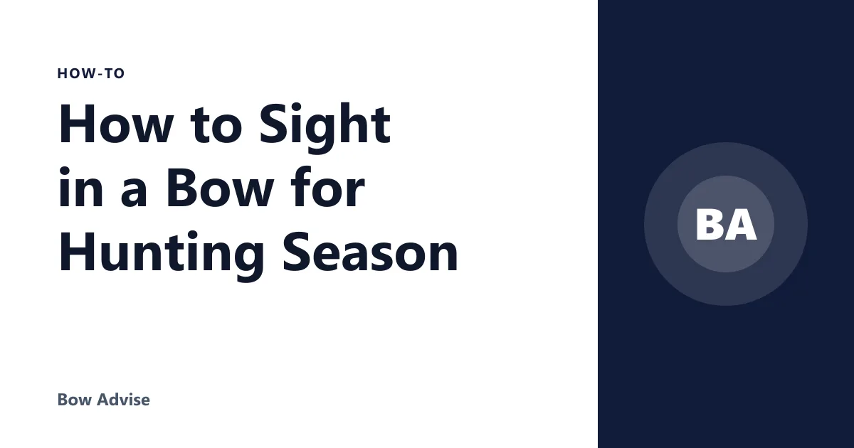 How to Sight in a Bow for Hunting Season