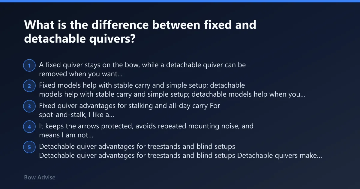 Steps: What is the difference between fixed and detachable quivers?