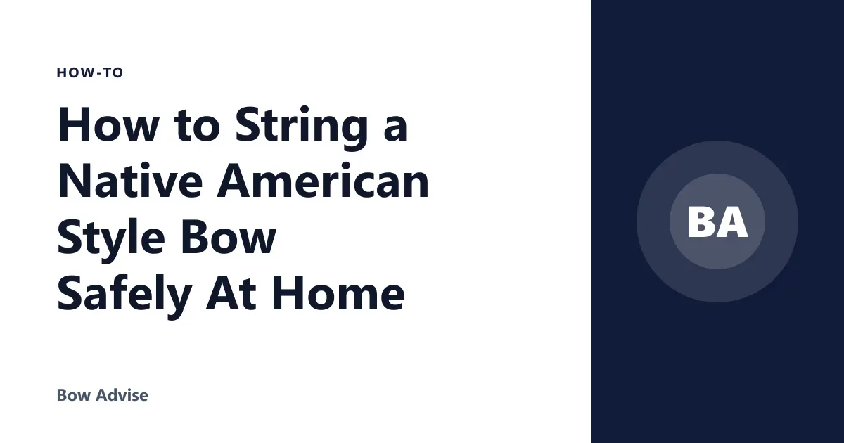 How to String a Native American Style Bow Safely At Home