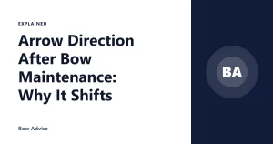 Arrow Direction After Bow Maintenance: Why It Shifts